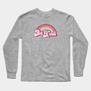 Pink Retro Rainbow - Be Kind Long Sleeve T-Shirt